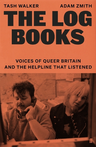 Бумажная книга «The Log Books: Voices of Queer Britain and the Helpline that Listened», авторов Адам Смит, Таш Уокер - фото №1