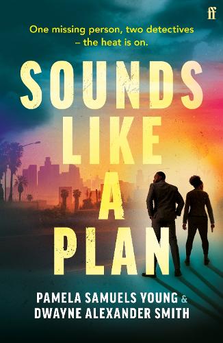Бумажная книга «Sounds Like a Plan: Two rival detectives face off in this unputdownable hot thriller for summer 2024», авторов Дуэйн Александр Смит, Памела Сэмюэлс Янг - фото №1