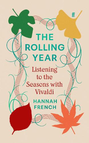 Бумажная книга «The Rolling Year: Listening to the Seasons with Vivaldi», автор Ханна Френч - фото №1