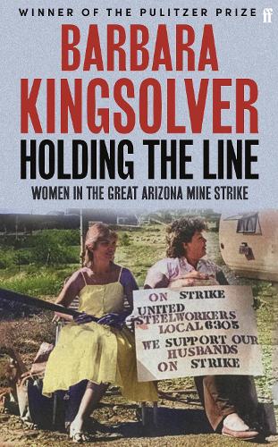 Бумажная книга «Holding the Line: Women in the Great Arizona Mine Strike», автор Барбара Кингсолвер - фото №1