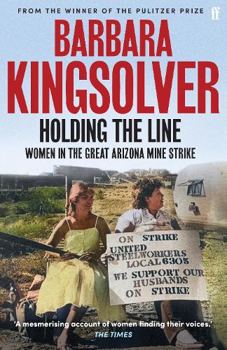 [object Object] «Holding the Line: A true story of female-led resilience from the bestselling author of Demon Copperhead», автор Барбара Кингсолвер - фото №1