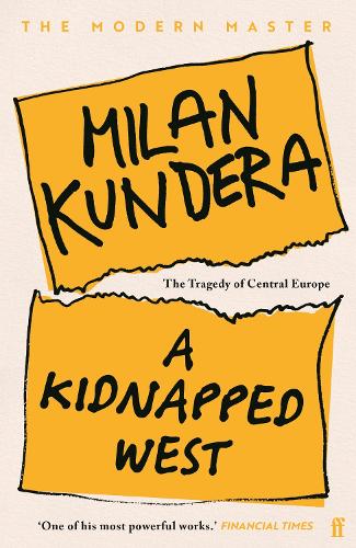 [object Object] «A Kidnapped West: The Tragedy of Central Europe», автор Милан Кундера - фото №1