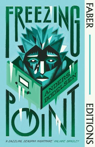 Бумажная книга «Freezing Point (Faber Editions): 'A dazzling, deadpan nightmare.' Kaliane Bradley, author of The Ministry of Time», автор Андерс Бодельсен - фото №1
