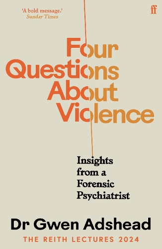 Бумажная книга «Four Questions About Violence: Insights from a Forensic Psychiatrist», автор Гвен Адсхед - фото №1
