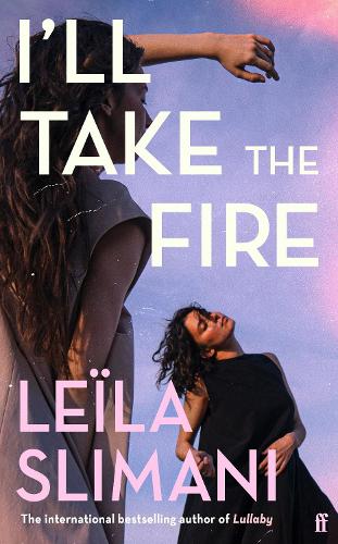 Бумажная книга «I'll Take the Fire: The daring new novel from the international bestselling author», автор Лейла Слимани - фото №1