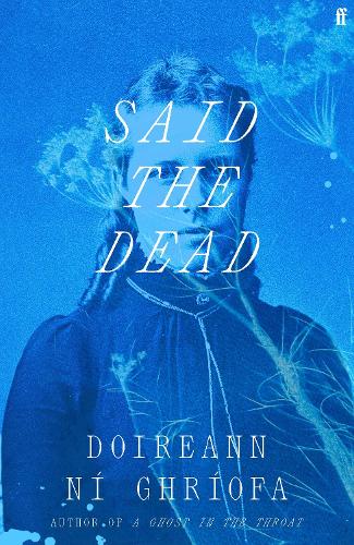 Бумажная книга «Said the Dead: The new book from the award-winning author of A GHOST IN THE THROAT», автор Дойранн Ни Гриофа - фото №1
