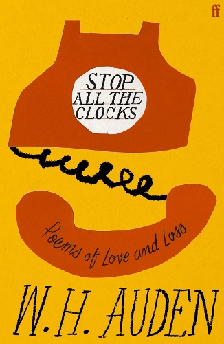 Бумажная книга «Stop All the Clocks: Poems of Love and Loss», автор У.Х. Ауден - фото №1