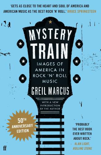 Бумажная книга «Mystery Train: Images of America in Rock 'n' Roll Music», автор Грейл Маркус - фото №1