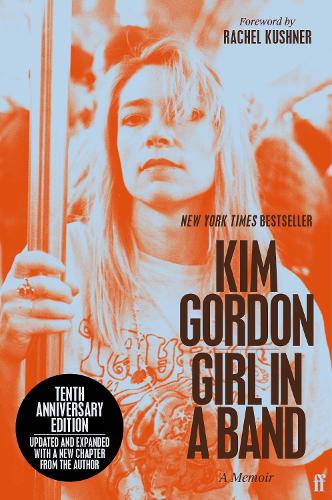 Паперова книга «Girl in a Band: tenth anniversary edition», автор Кім Гордон - фото №1
