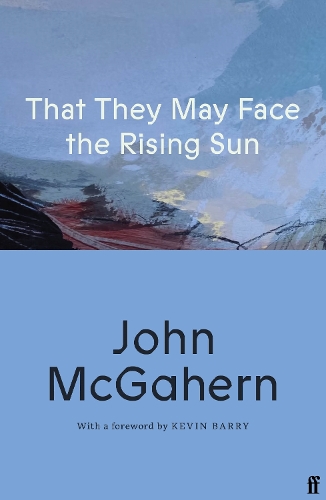 Паперова книга «That They May Face the Rising Sun: Cillian Murphy: 'One of the greatest Irish writers’», автор Джон МакГаерн - фото №1