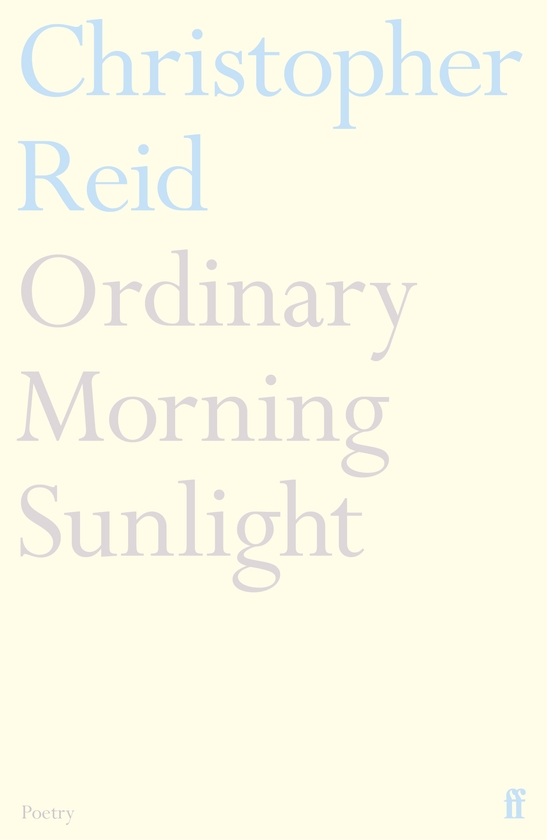 Бумажная книга «Ordinary Morning Sunlight», автор Кристофер Рид - фото №1