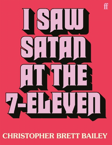 Paper book «I Saw Satan at the 7-Eleven», author Christopher Brett Bailey - фото №1