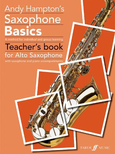 Бумажная книга «Saxophone Basics Teacher's book (Alto Saxophone)», автор Энди Хэмптон - фото №1
