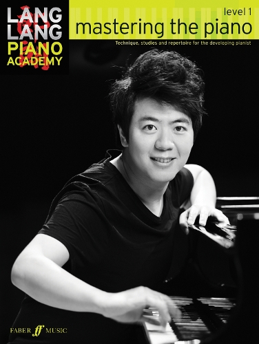 Бумажная книга «Lang Lang Piano Academy: mastering the piano level 1», автор Лэнг Лэнг - фото №1