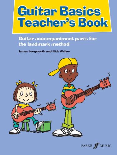 Бумажная книга «Guitar Basics Teacher’s Book», авторов Джеймс Лонгворт, Ник Уокер - фото №1