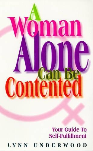 Бумажная книга «A Woman Alone Contented: Your Guide to Self-fulfillment», автор Линн Андервуд - фото №1