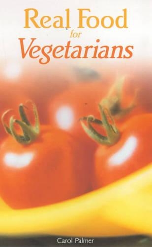 Бумажная книга «Real Food for Vegetarians», автор Кэрол Палмер - фото №1