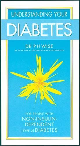 Бумажная книга «Understanding Your Diabetes Non Insulin: for People with Non-insulin-dependent (type 2) Diabetics», автор Питер Уайз - фото №1