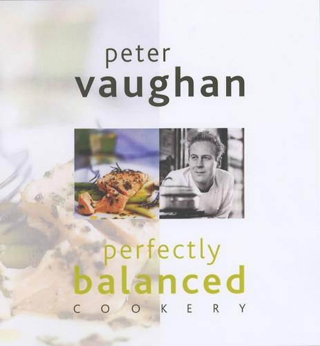 Бумажная книга «Naturally Balanced Cooking», автор Питер Воган - фото №1