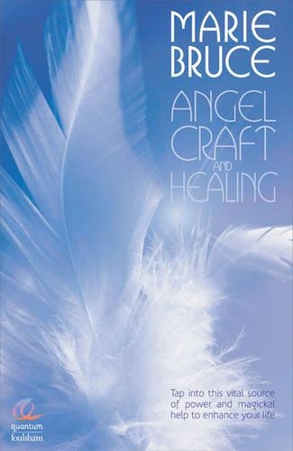 Бумажная книга «Angel Craft and Healing: Tap into This Source of Magical Assistance to Empower Your Life», автор Мари Брюс - фото №1