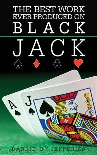 Бумажная книга «The Best Ever Work Produced on Black Jack», автор Барри Уильям Джеффрис - фото №1
