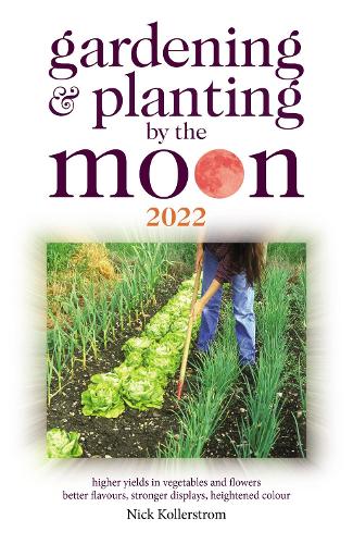 Бумажная книга «Gardening and Planting by the Moon 2022», автор Ник Коллерстром - фото №1