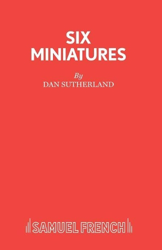 Бумажная книга «Six Miniatures for Five Ladies: Plays», автор Дэн Сазерленд - фото №1