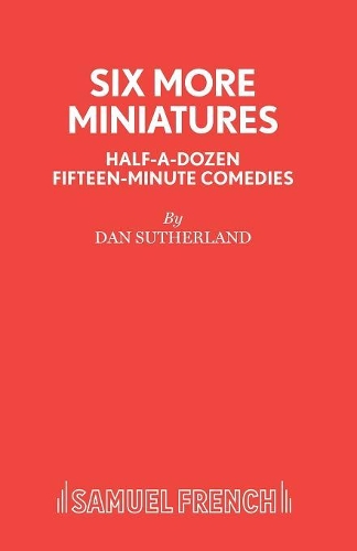 Бумажная книга «Six More Miniatures: Plays», автор Дэн Сазерленд - фото №1