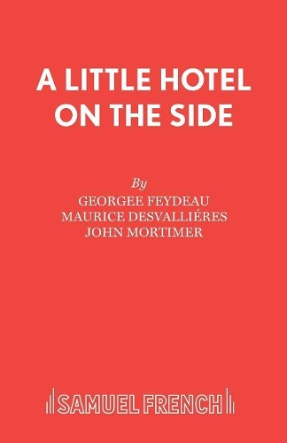 Бумажная книга «A Little Hotel on the Side», авторов Жорж Фейдо, Морис Десвальерс - фото №1