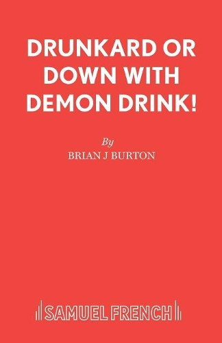 Бумажная книга «The Drunkard: Or, Down with Demon Drink!», автор Брайан Дж. Бертон - фото №1