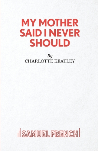 Бумажная книга «My Mother Said I Never Should», автор Шарлотта Китли - фото №1