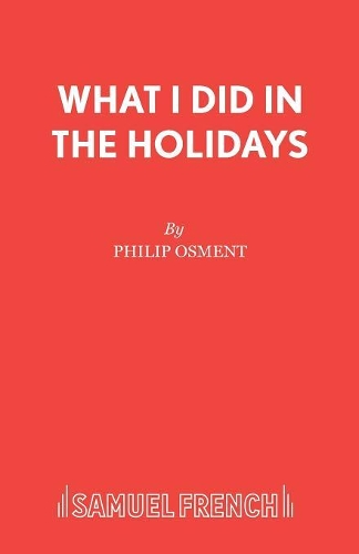 Бумажная книга «What I Did in the Holidays», автор Филип Осмент - фото №1
