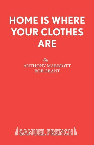 Паперова книга «Home is Where Your Clothes are», авторів Ентоні Маріотт, Боб Грант - фото №1