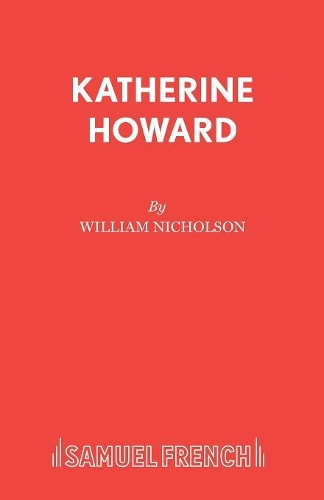 Бумажная книга «Katherine Howard», автор Уильям Николсон - фото №1