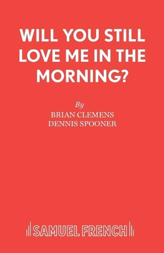 Паперова книга «Will You Still Love Me in the Morning?», авторів Брайан Клеменс, Денніс Спунер - фото №1
