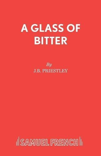 Паперова книга «Glass of Bitter: Play», автор Джон Бойтон Прістлі - фото №1