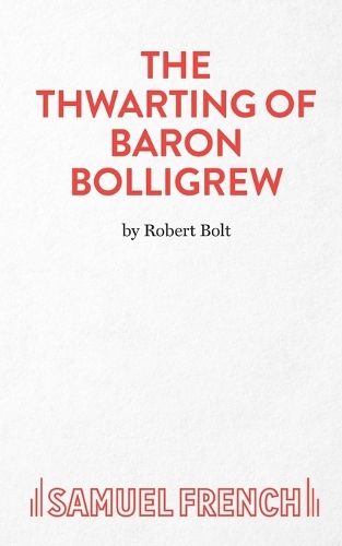 Бумажная книга «The Thwarting of Baron Bolligrew», автор Роберт Болт - фото №1
