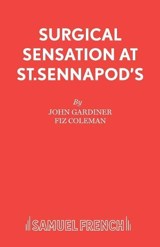 Бумажная книга «Surgical Sensation at St. Sennapod's, or Dr.Scalpel's Missing Bit», авторов Ф. Коулман, Джон Гарднер - фото №1