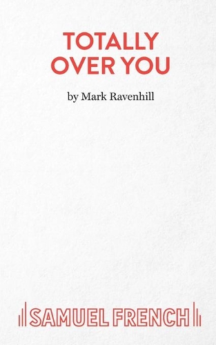 Бумажная книга «Totally Over You», автор Марк Равенхилл - фото №1