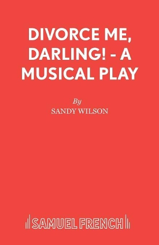 Бумажная книга «Divorce Me, Darling!: Libretto», автор Сэнди Уилсон - фото №1