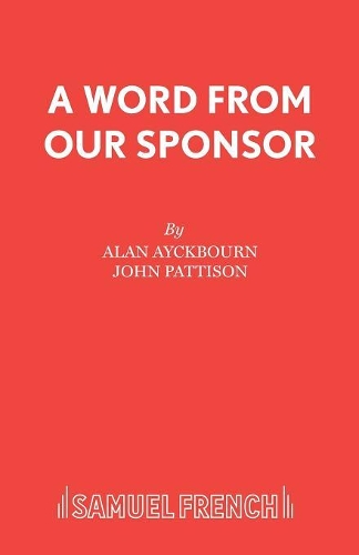 Бумажная книга «A Word from Our Sponsor», авторов Алан Эйкборн, Джон Паттисон - фото №1