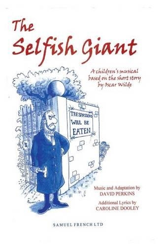 Бумажная книга «The Selfish Giant: A Children's Musical», авторов Кэролайн Дули, Дэвид Перкинс - фото №1