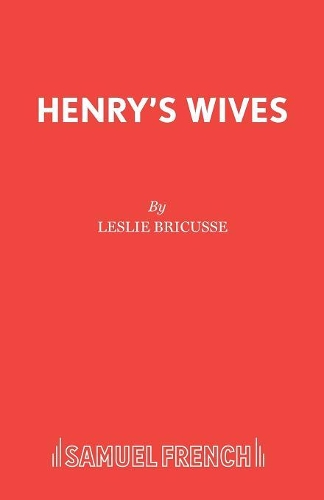 Паперова книга «Henry's Wives: The Much-married Musical», автор Леслі Брікус - фото №1