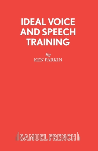 Бумажная книга «Ideal Voice and Speech Training», автор Кен Паркин - фото №1
