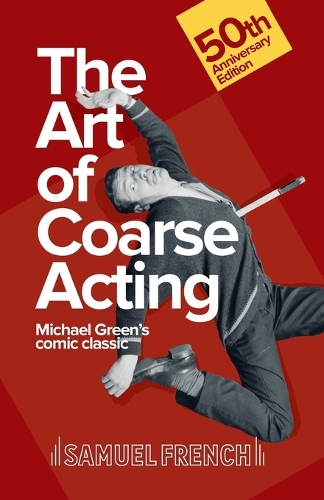 Бумажная книга «Art of Coarse Acting, or, How to Wreck an Amateur Dramatic Society, Th», автор Майкл Грин - фото №1