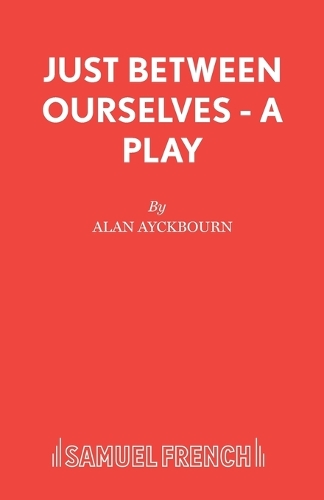Паперова книга «Just Between Ourselves», автор Алан Ейкборн - фото №1
