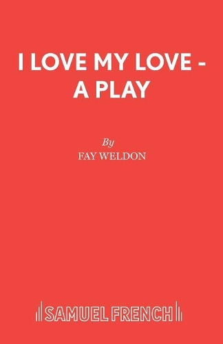 Бумажная книга «I Love My Love», автор Фэй Уэлдон - фото №1