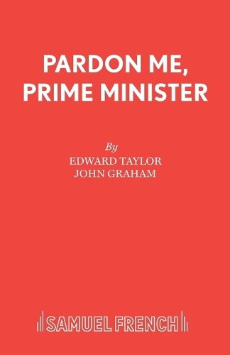 Бумажная книга «Pardon Me, Prime Minister», авторов Эдвард Тейлор, Джон Грэм - фото №1