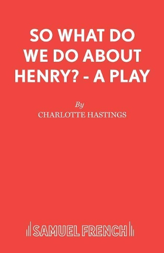 Бумажная книга «So What Do We Do about Henry?», автор Шарлотта Хастингс - фото №1