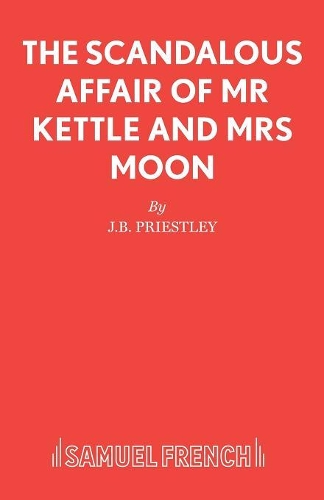 Бумажная книга «The Scandalous Affair of MR Kettle and Mrs Moon», автор Дж. Б. Пристли - фото №1